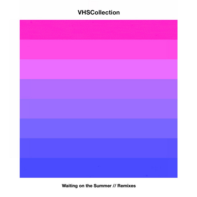 Waiting on the Summer (Dave Edwards Remix) - VHS Collection, Dave Edwards