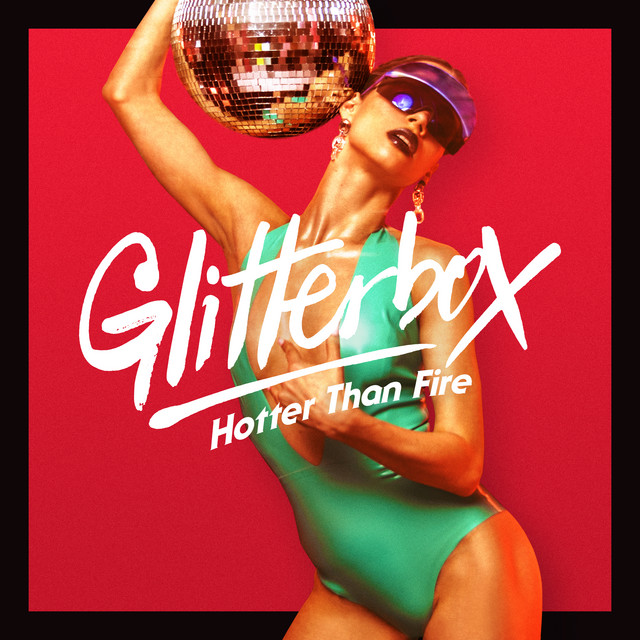Glitterbox - Hotter Than Fire (DJ Mix) cover art