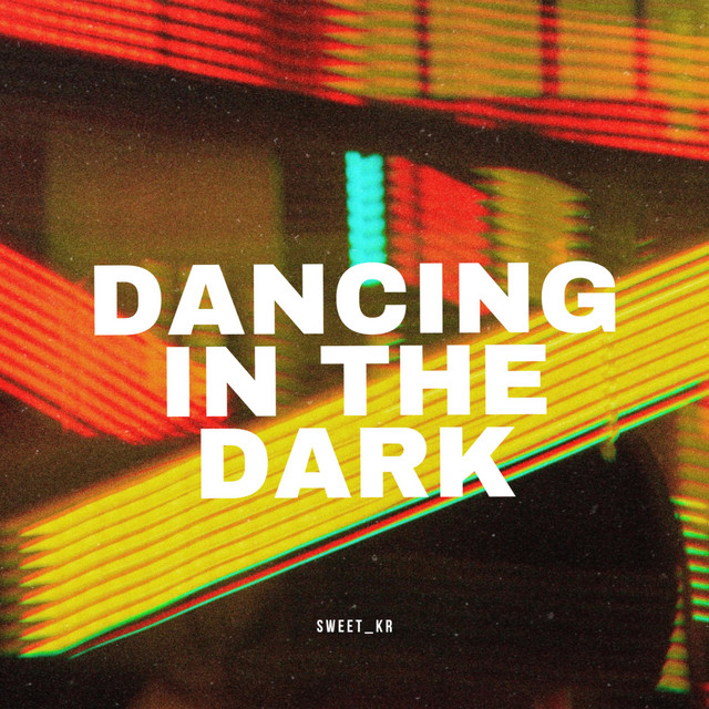Обкладинка: Dancing In The Dark — sweet_kr