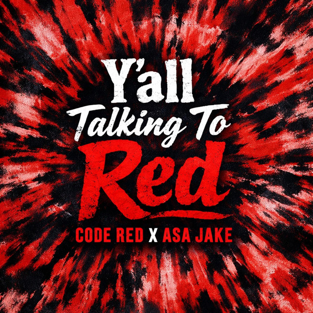 Y'ALL TALKING TO RED
