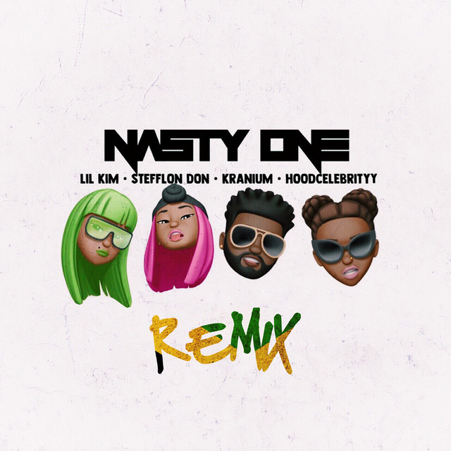 Nasty One Remix (feat. Stefflon Don, Kranium, HoodCelebrityy