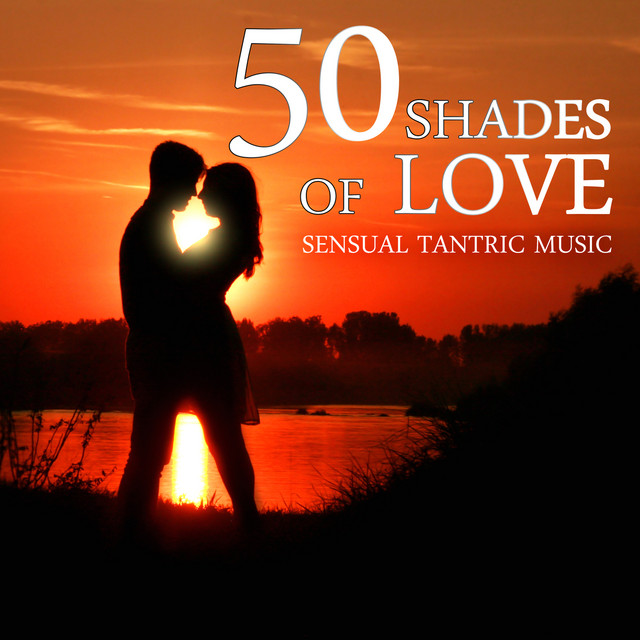 50 Shades of Love & Sensual Tantric Music – Emotional Love Songs, Smooth Jazz Piano, Erotic Massage Before Making Love, New Age Music for Relaxation, Sex Soundtrack, Shades of Grey cover