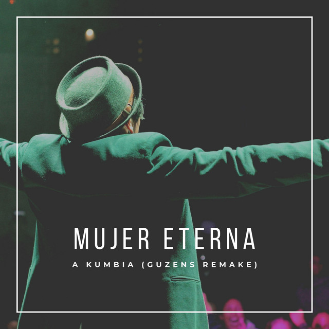 Mujer Eterna (A Kumbia) [Guzens Remake]