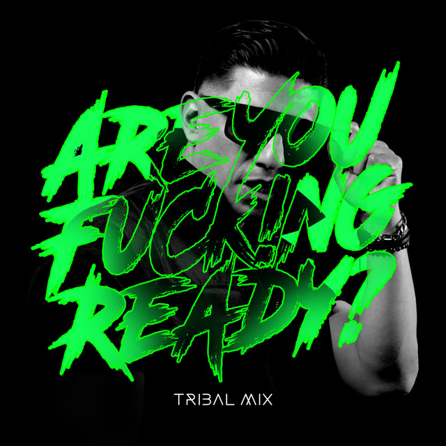Are You Fck!ng Ready? - Tribal Mix