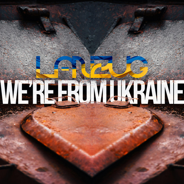 Обкладинка: We're From Ukraine (Russian warship, go fuck yourself) — LANZUG