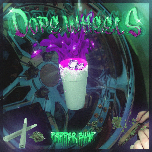 DOPE WHEELS - EP by PEPPER BUMP | Spotify