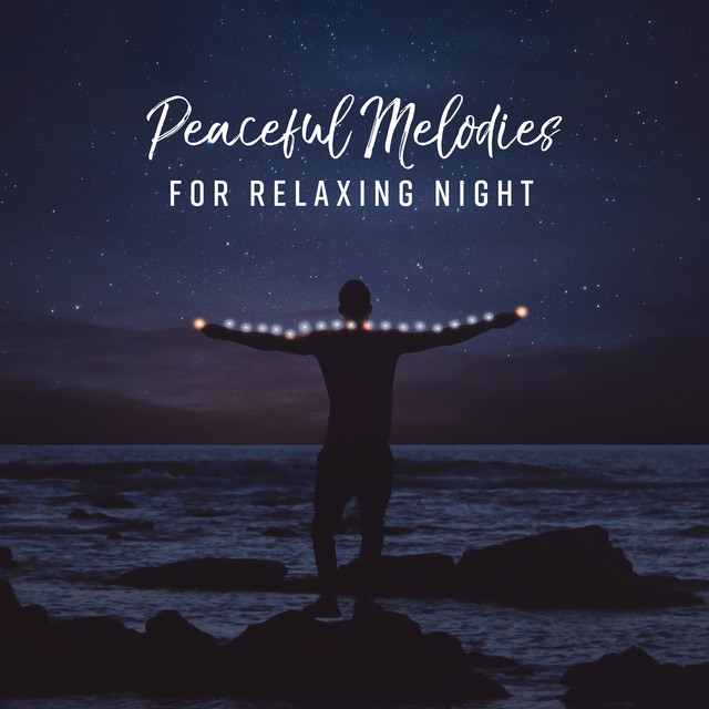Peaceful Melodies for Relaxing Night - Album by Relaxing Music Therapy ...