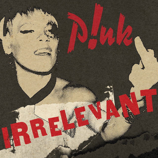 Capa de Irrelevant - P!nk
