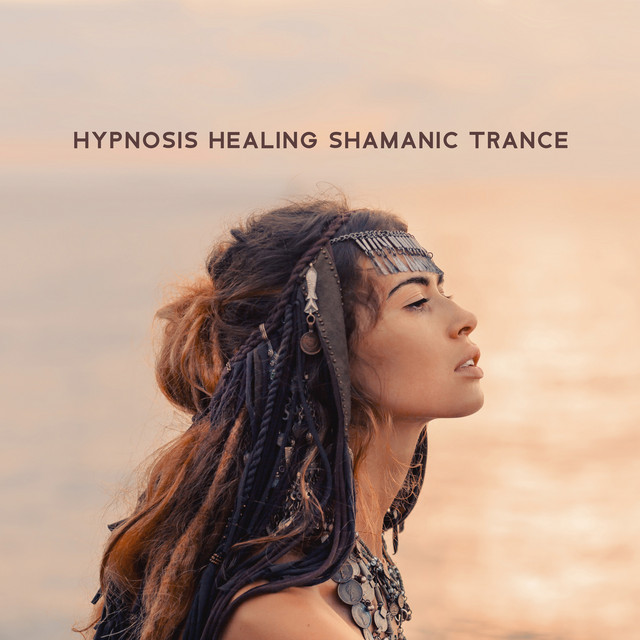 Hypnosis Healing Shamanic Trance: Native American Music cover art