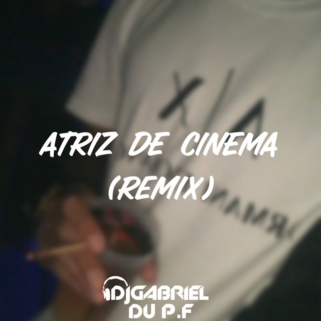 Atriz De Cinema (Remix)