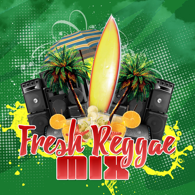 Fresh Reggae Mix - Compilation by Various Artists | Spotify