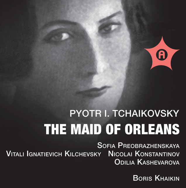 Tchaikovsky: The Maid of Orleans