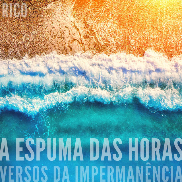 A Espuma das Horas (Versos da Impermanência) cover art