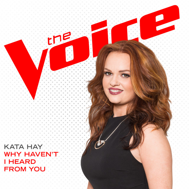 Why Haven’t I Heard From You (The Voice Performance) cover