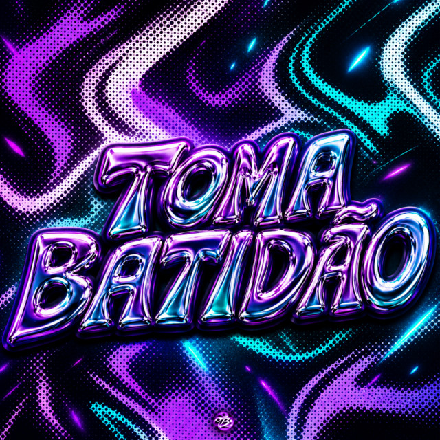 TOMA BATIDÃO
