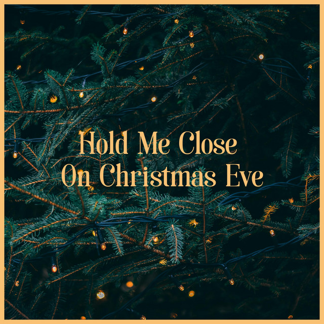 Hold Me Close On Christmas Eve cover