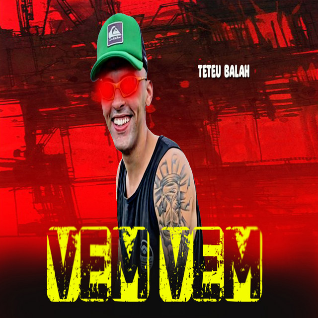 Vem Vem - Single by Teteu Balah | Spotify