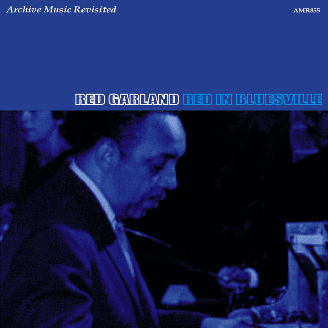 Red in Bluesville - Compilation by Red Garland | Spotify