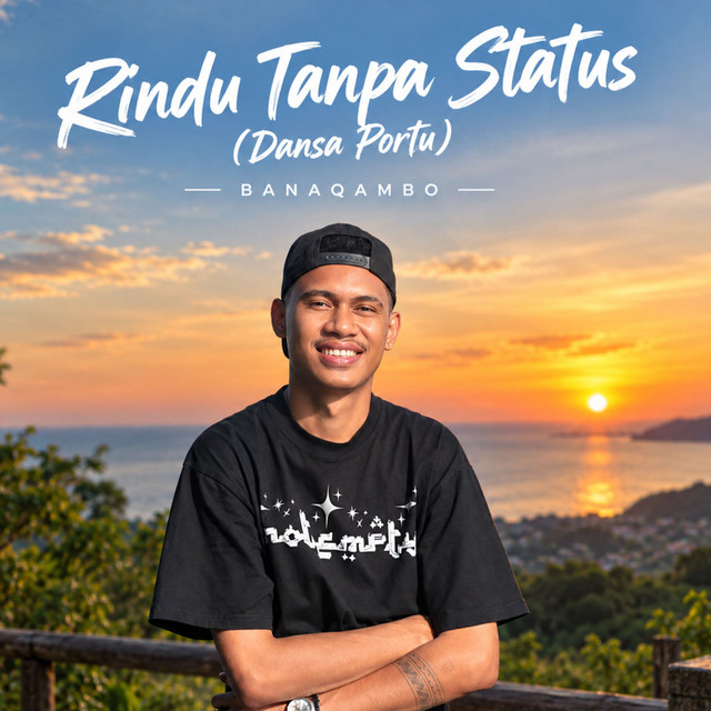 Rindu Tanpa Status (Dansa Portu)