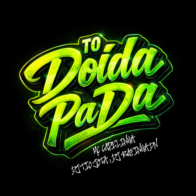 Tá Doida Pá Da