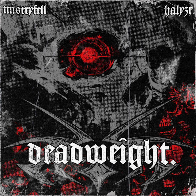 deadweight. (FT. MISERYFELL) {PROD. HALYZE}