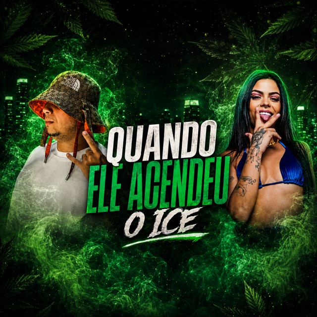 Quando Ele Acendeu o Ice