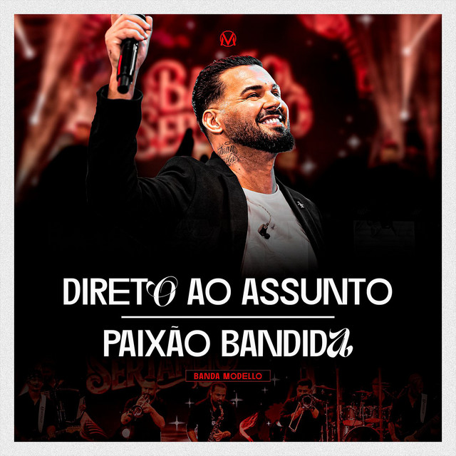 Direto Ao Assunto / Paixão Bandida - Ao Vivo