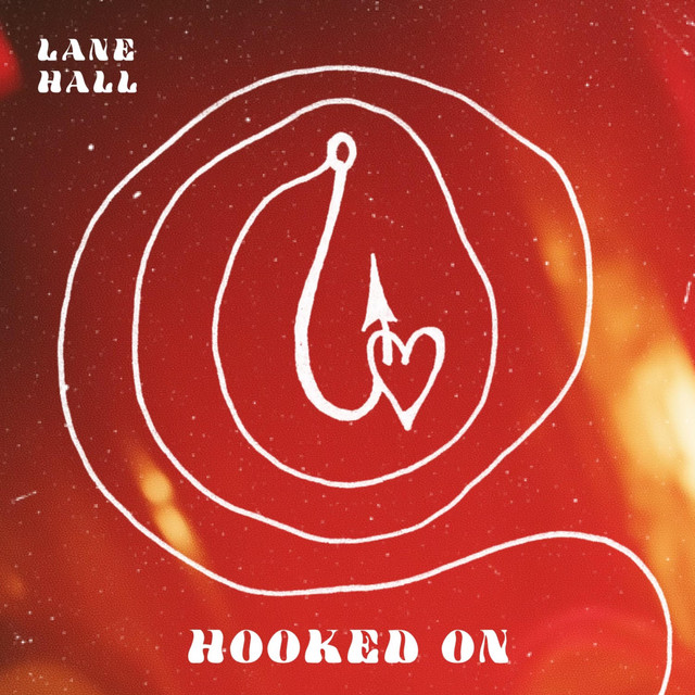 Lane Hall — Hooked On
