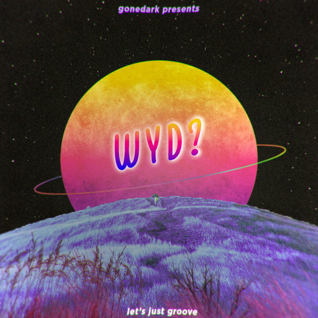 WYD? (let's just groove) cover art