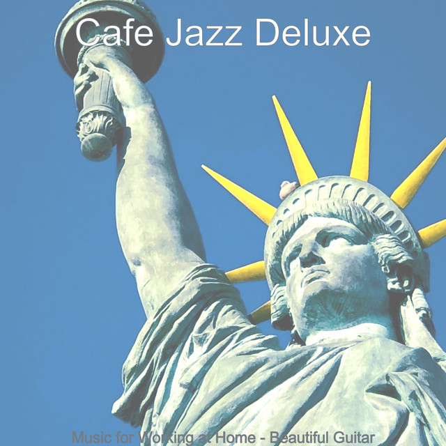 Music for Working at Home - Beautiful Guitar - Album by Cafe Jazz ...