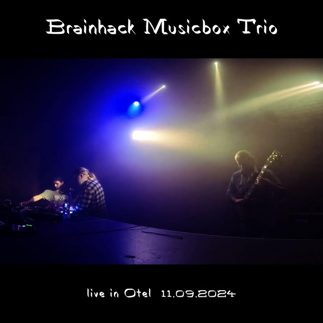 Обкладинка Brainhack Musicbox — Live in Otel 11.09.2024