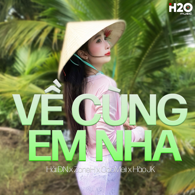 Về Cùng Em Nha - Hải DN x ZoneH Remix