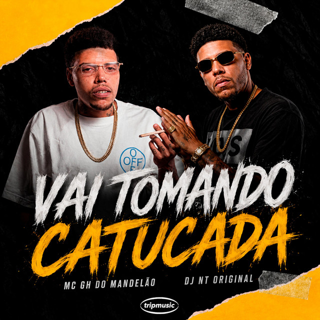 Vai Tomando Catucada