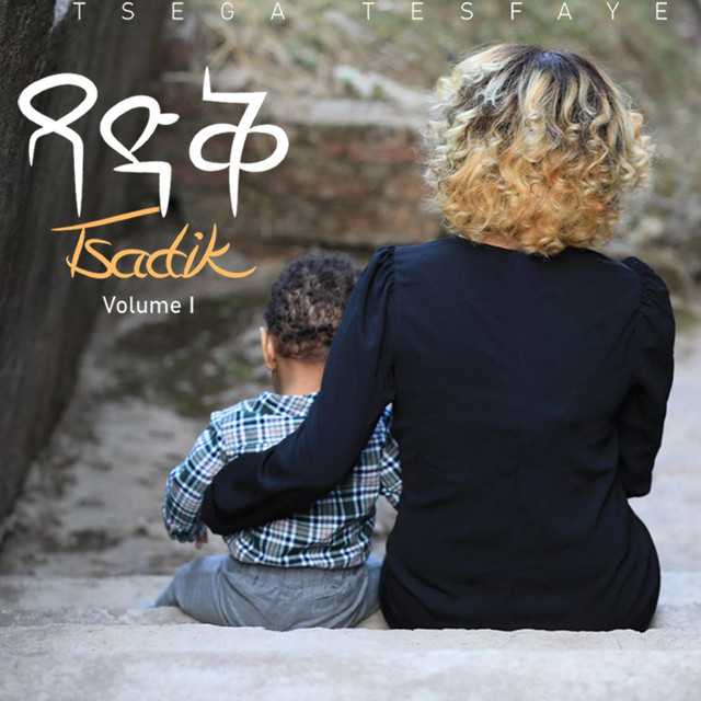 tsadik-album-by-tsega-tesfaye-spotify