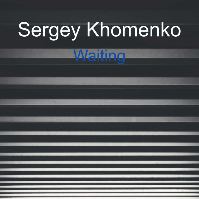 Обкладинка: Waiting — Sergey Khomenko
