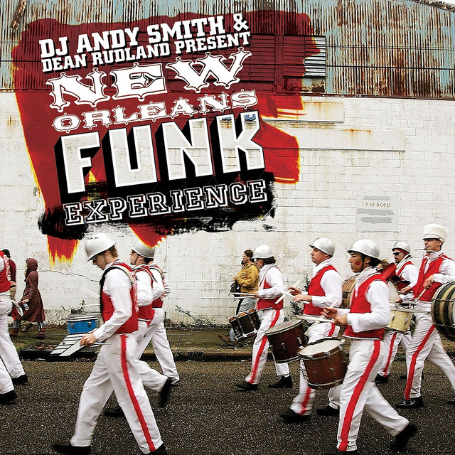 Dj Andy Smith & Dean Rutland Present New Orleans Funk Experience