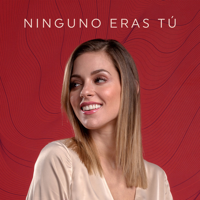 Ninguno Eras Tú