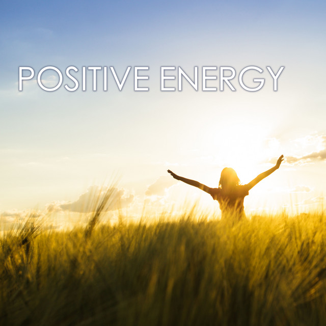 Positive Energy - Songs for Negative People, Positive Thinking Vibrations cover art