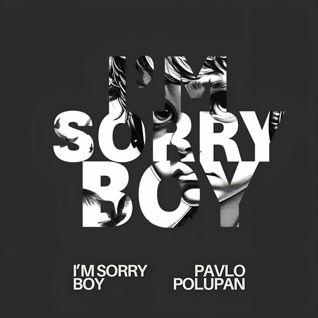 Cover art for Pavlo Polupan — I'm Sorry Boy