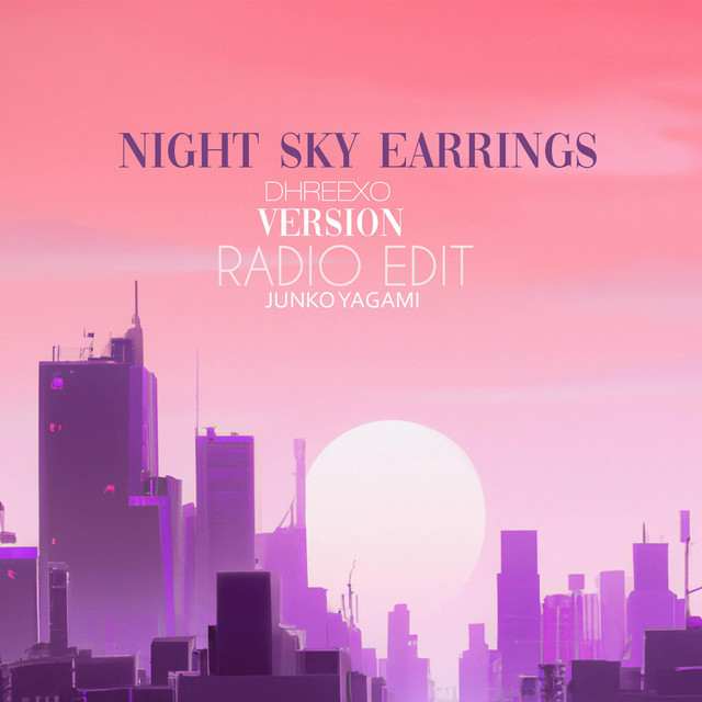夜空のイヤリング - Radio Edit - song and lyrics by Dhreexo | Spotify