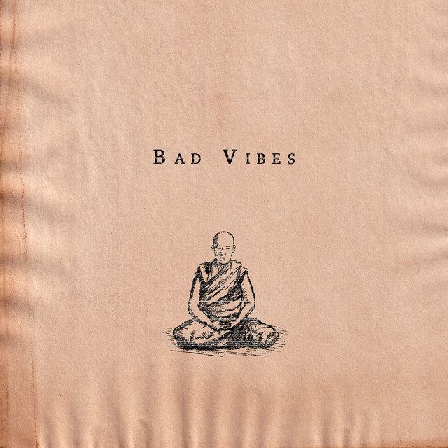 Bad Vibes