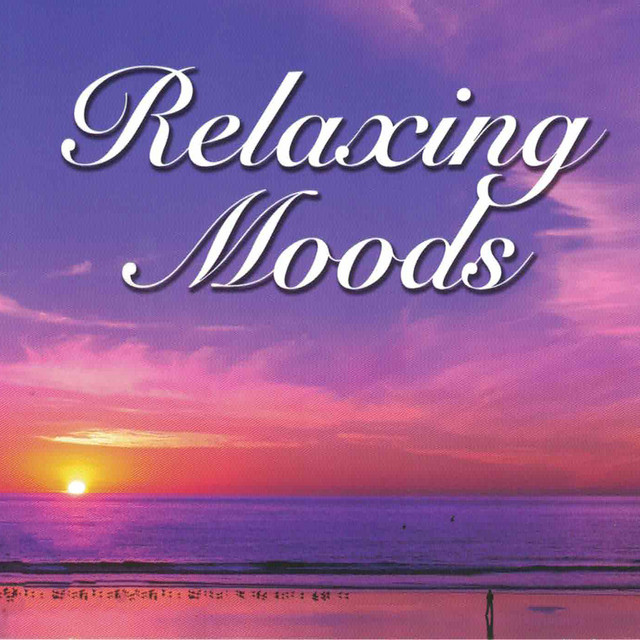 Relaxing Moods - Compilation by Various Artists | Spotify
