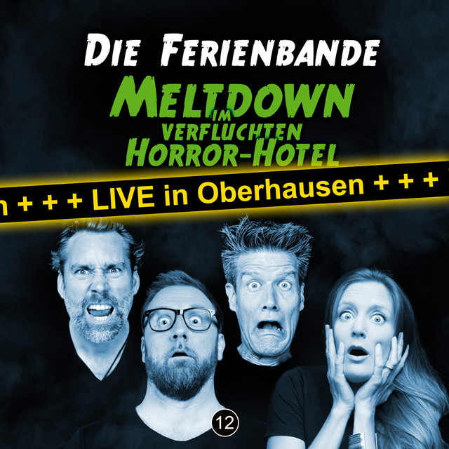Cover: Die Ferienbande – Meltdown im verfluchten Horror-Hotel – LIVE in Oberhausen