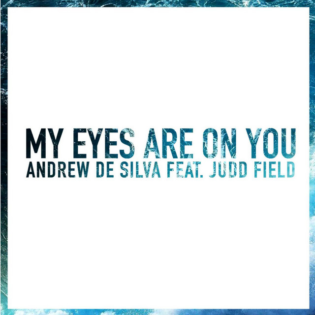 My Eyes Are on You (feat. Judd Field)