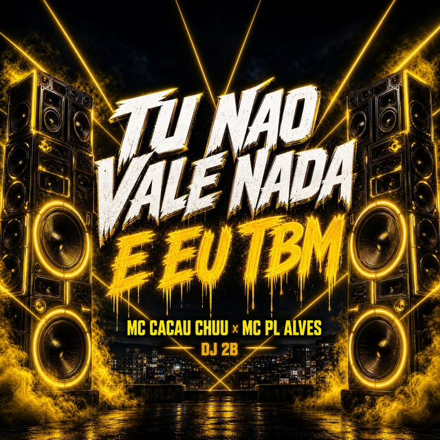 TU NAO VALE NADA E EU TAMBEM