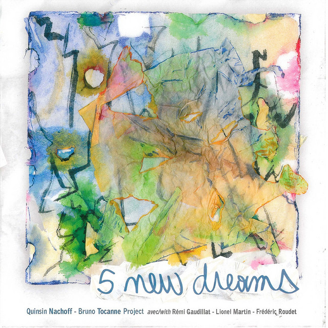 5 New Dreams — Quinsin Nachoff - Bruno Tocann Project
