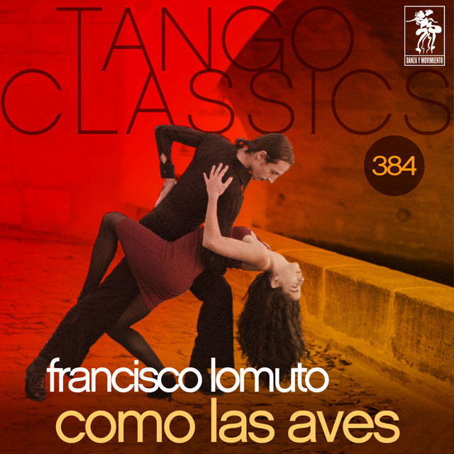 Tango Classics 384: Como las Aves (Historical Recordings) cover
