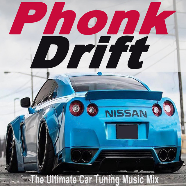 Phonk Drift (The Ultimate Car Tuning Music Mix) - Compilation de Varios ...