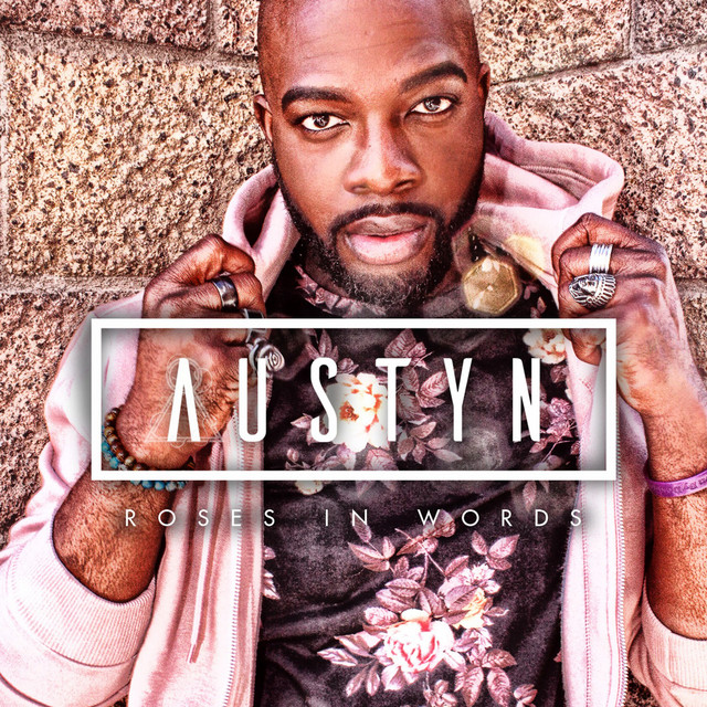 Roses in Words. - Single by AUSTYN | Spotify