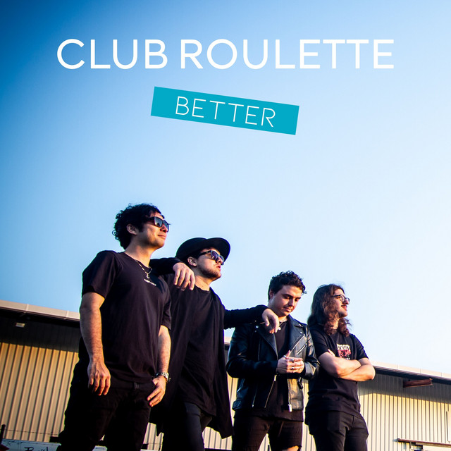 Better - Single by Club Roulette | Spotify